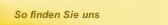 So finden Sie uns