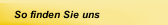 So finden Sie uns